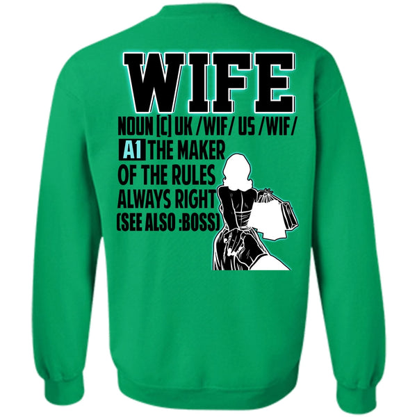 I Love Wife T Shirt, The Maker Of The Rules Always Right Sweatshirt