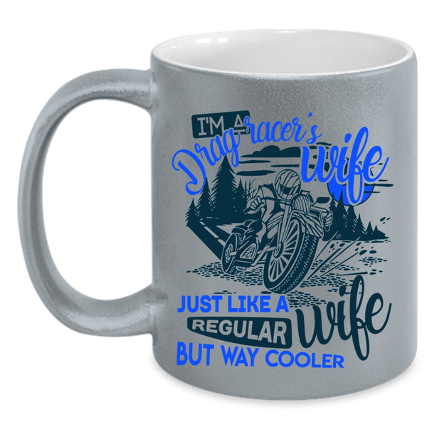 Regular Wife Coffee Mug, I'm A Drag Racer's Wife Accent Mug