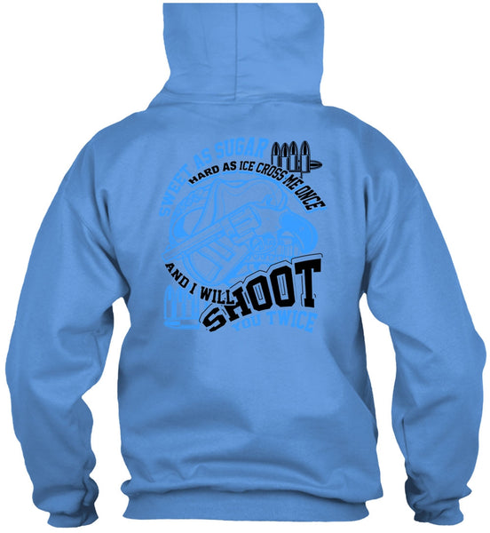 I Will Shoot You Twice T Shirt, I Love Hunting T Shirt