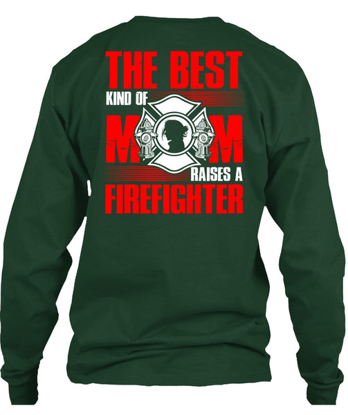 The Best Kind Of Mom T Shirt, Raises A Firefighter T Shirt