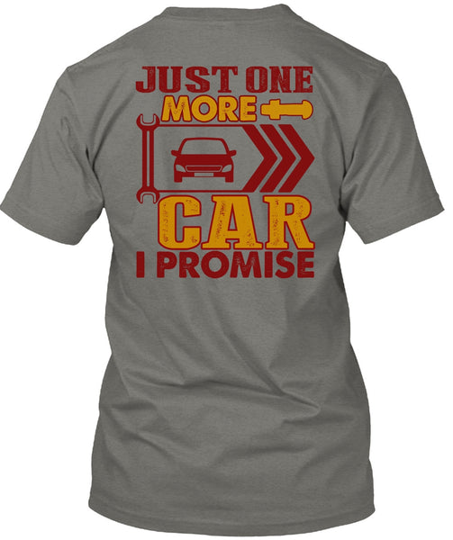 Just One More Car T Shirt, Being A Mechanic T Shirt