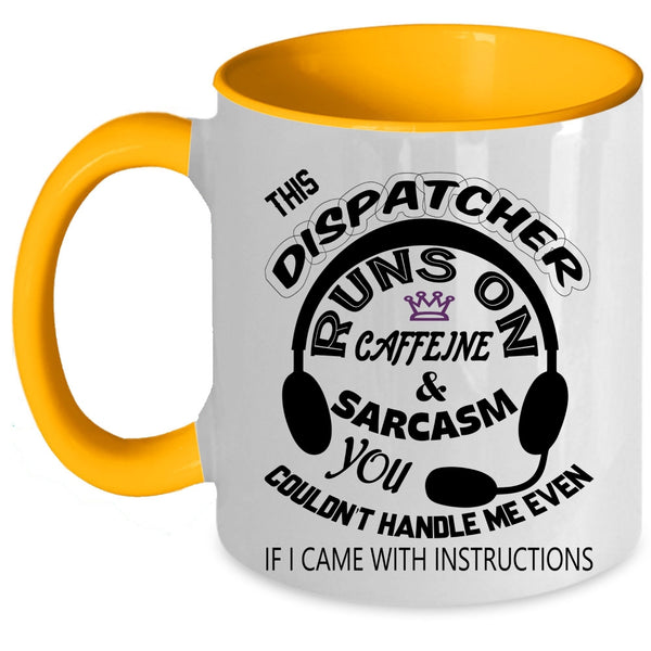 Cute Dispatchers Coffee Mug, This Dispatcher Runs On Caffeine Accent Mug