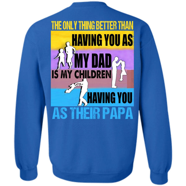 You As Their Papa T Shirt, I Love Papa Sweatshirt