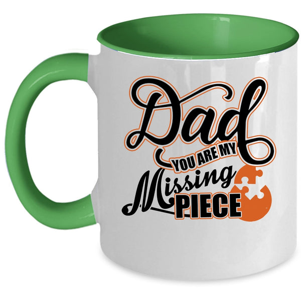 Cute Dad Coffee Mug, Dad You Are My Missing Piece Accent Mug