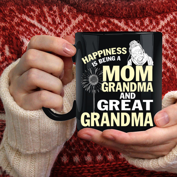 Happiness Is Being A Mom Coffee Mug, Grandma And Great Grandma Coffee Cup