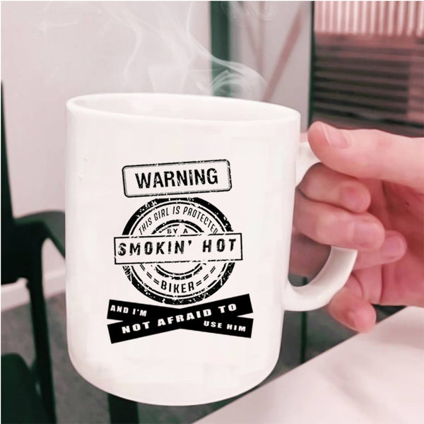 I Love Biker Coffee Mug, This Girl Is Protected By A Hot Biker Cup