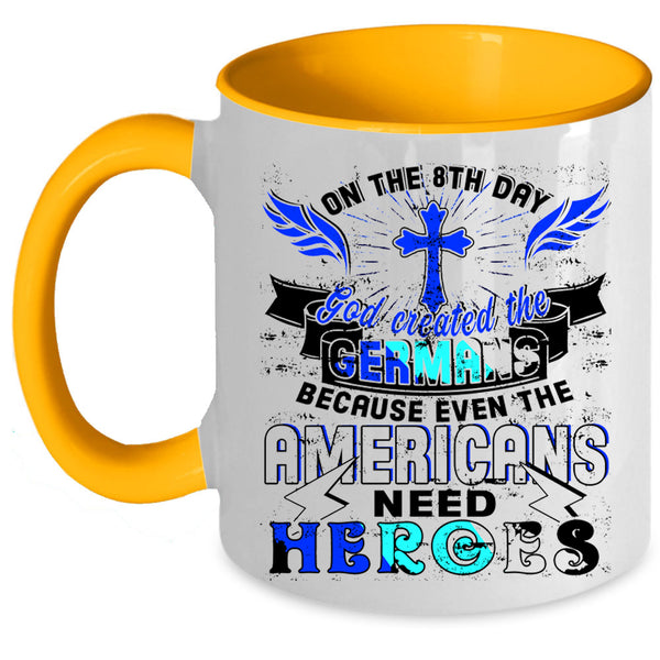 God Created The Germans Coffee Mug, On The 8th Day Accent Mug