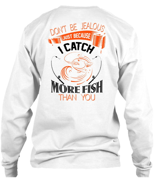 I Catch More Fish Than You T Shirt, Favorite T Shirt
