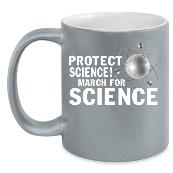 Protect Science Coffee Mug, March For Science Coffee Cup