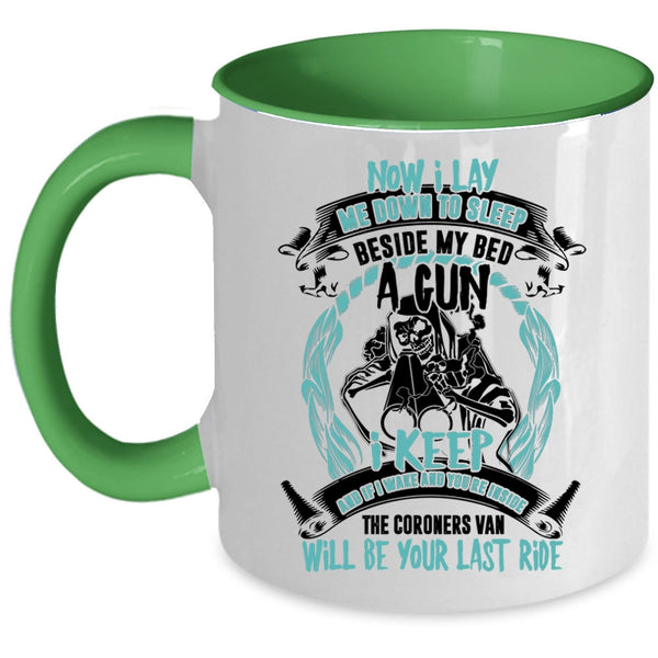 Cool Coffee Mug, Now I Lay Me Down To Sleep Beside My Bed A Gun Accent Mug