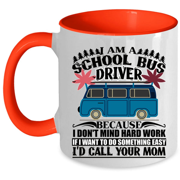 Awesome School Bus Driver Coffee Mug, I Am A School Bus Driver Accent Mug