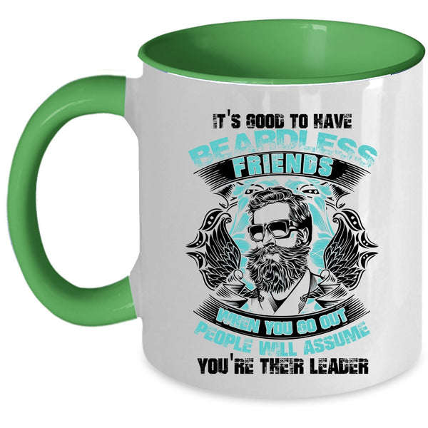 Cool Friends Coffee Mug, It's Good To Have Beardless Friends Accent Mug