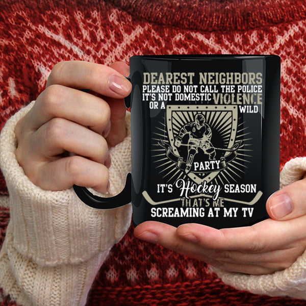 It's Hockey Season Coffee Mug, That's Me Screaming At My TV Coffee Cup