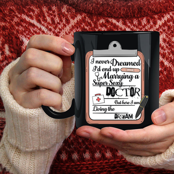 I'd End Up Marrying A Doctor Coffee Mug, Married Coffee Cup