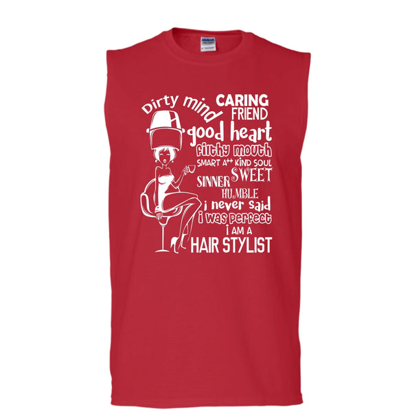 Dirty Mind T Shirt, I Am A Hair Stylist Tank Top (Men's Cotton Sleeveless)