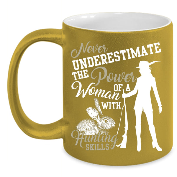The Power Of A Woman With Hunting Skills Coffee Mug, Cool Woman Coffee Cup