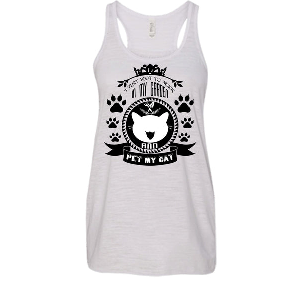 I Just Want To Work In My Garden Shirt, My Cat Shirt