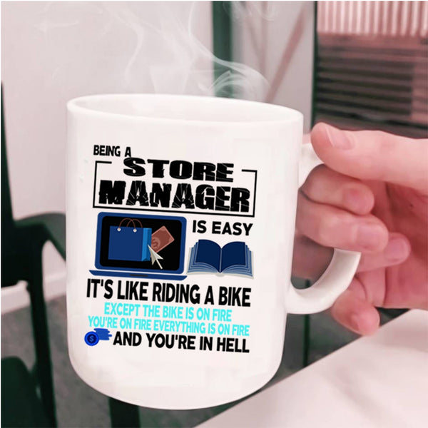 It's Like Riding A Bike Coffee Mug, Being A Store Manager Cup