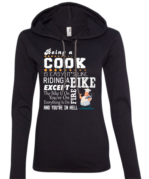 Being A Cook Is Easy It's Like Riding A Bike T Shirt, My Job T Shirt (Anvil Ladies Ringspun Hooded)