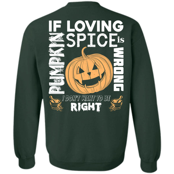 I Don't Want To Be Right T Shirt, Wait For Halloween Sweatshirt