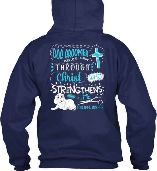 Dog Groomer T Shirt, Christ Strengthens Me T Shirt