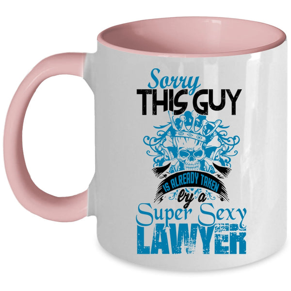 Husband Coffee Mug, This Guy Is Already Taken By A Lawyer Accent Mug