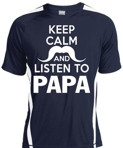 Keep Calm And Listen To Papa T Shirt, Father's Day T Shirt