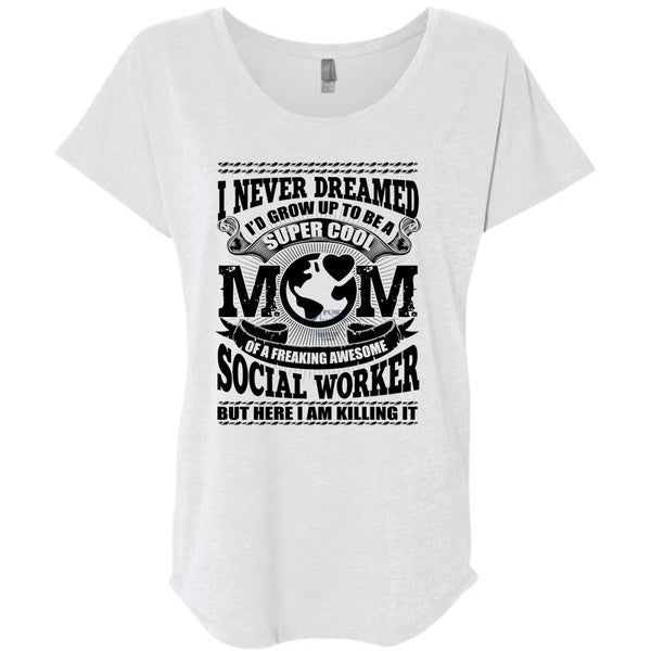I'd Grow Up To Be A Cool Mom T Shirt, Social Worker T Shirt, Awesome T-Shirts