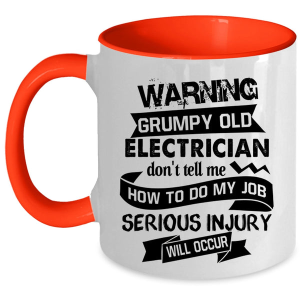 Cool Gift For Grandpa Coffee Mug, Grumpy Old Electrician Accent Mug