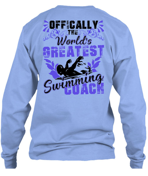 Offically The World's Greatest Swimming Coach T Shirt, I Love Swimming T Shirt