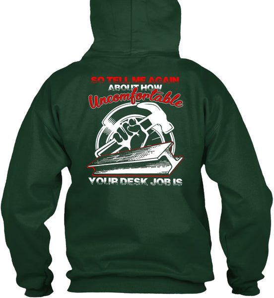 Uncomfortable Your Desk Job Is T Shirt, Being An Ironworker T Shirt