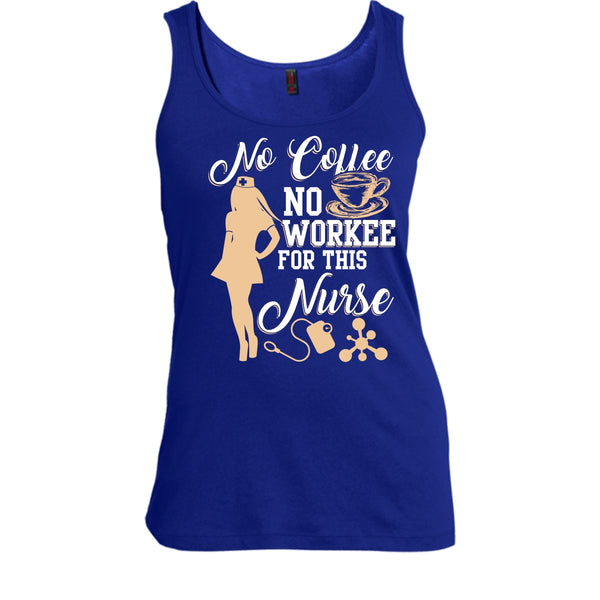 No Coffee No Workee T Shirt, For This Nurse T Shirt, Cool T Shirt