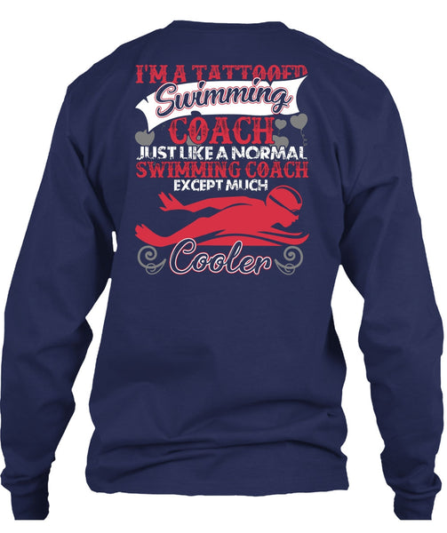 I'm A Tattooed Swimming Coach T Shirt, Being A Swimming T Shirt