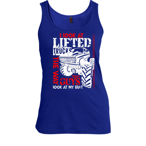 I Look At Lifted Trucks T Shirt, I Love My Truck T Shirt, Cool T Shirt
