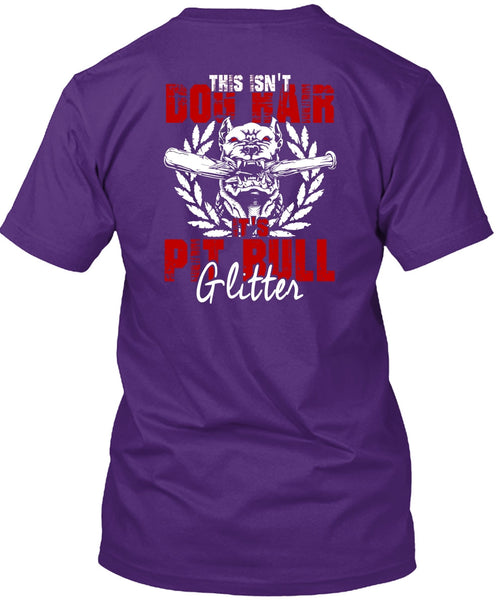 It's Pit Bull Glitter T Shirt, This Isn't Dog Hair T Shirt