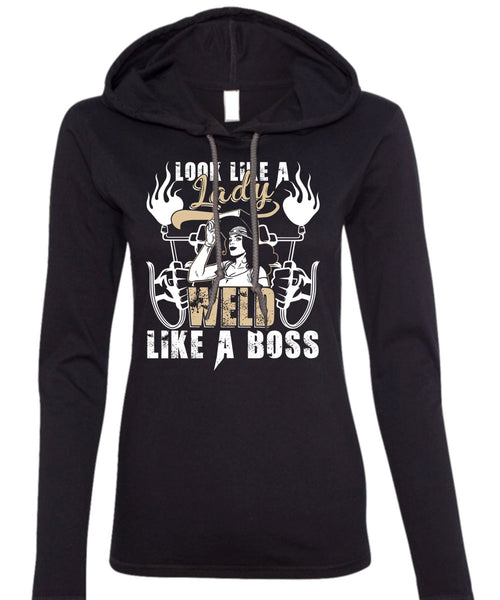 Look Like A Lady Weld Like A Boss T Shirt, Being A Welder T Shirt (Anvil Ladies Ringspun Hooded)