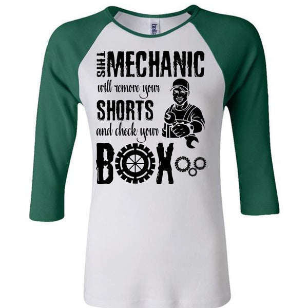 This Mechanic Will Remove Your Shorts T Shirt, I Love Mechanic T Shirt, Awesome T-Shirts