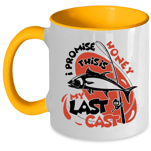 This Is My Last Cast Coffee Mug, I Promise Honey Accent Mug
