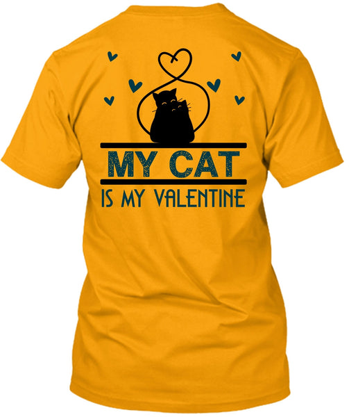 My Cat Is My Valentine T Shirt, I Love Cat T Shirt