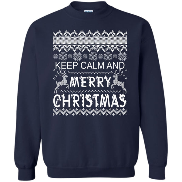 Keep Calm T Shirt, Merry Christmas Gift Sweatshirt