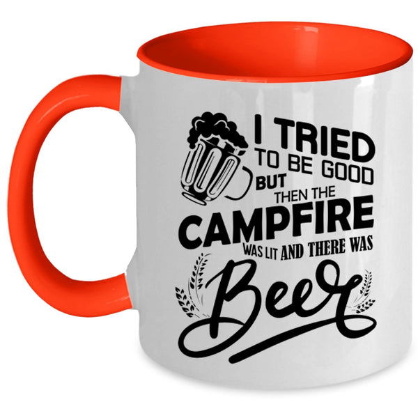 There was Beer Coffee Mug, The Campfire Was Lit Accent Mug
