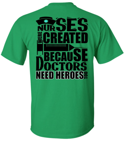 Nurses Were Created T Shirt, I Love Nursing T Shirt
