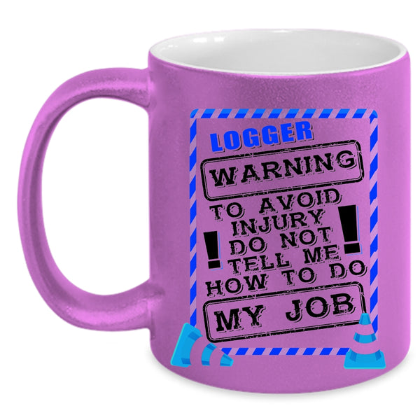 Awesome Gift For Logger Coffee Mug, Logger Accent Mug