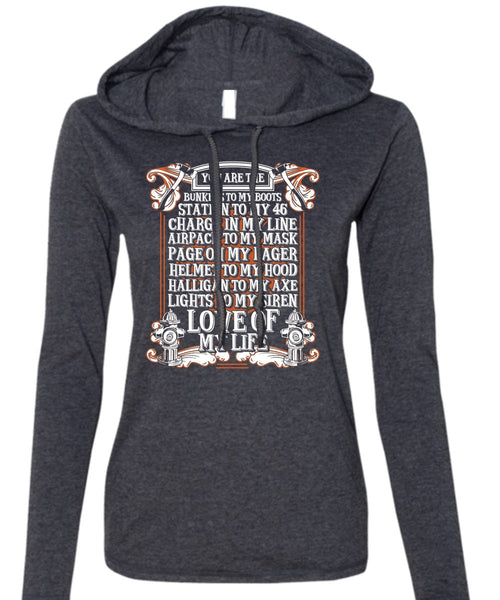 You Are The Bunkers To My Boots T Shirt, Love Of My Life T Shirt (Anvil Ladies Ringspun Hooded)