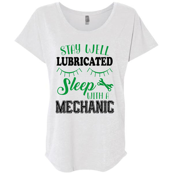 Stay Well Lubricated Sleep With A Mechanic T Shirt, Being A Mechanic T Shirt, Awesome T-Shirts