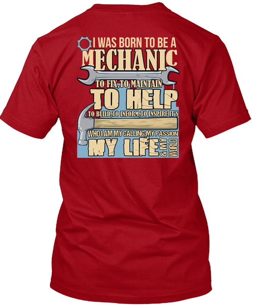 I Was Born To Be A Mechanic T Shirt, My Life T Shirt