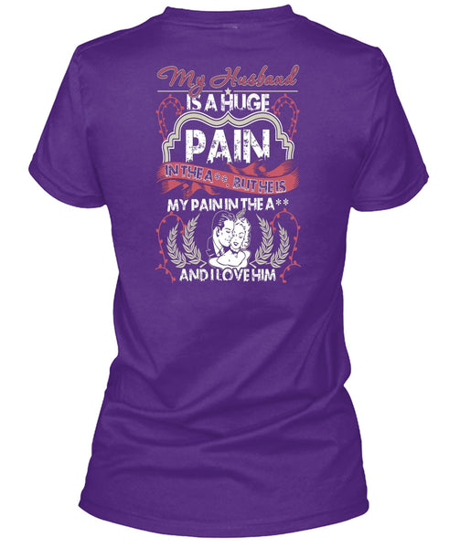 My Husband Is A Huge T Shirt, I Love Him T Shirt