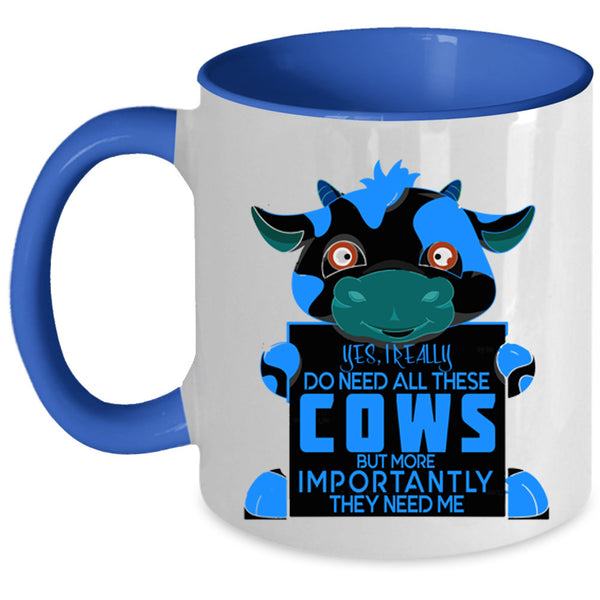 Cute Cows Coffee Mug, I Really Do Need All These Cows Accent Mug