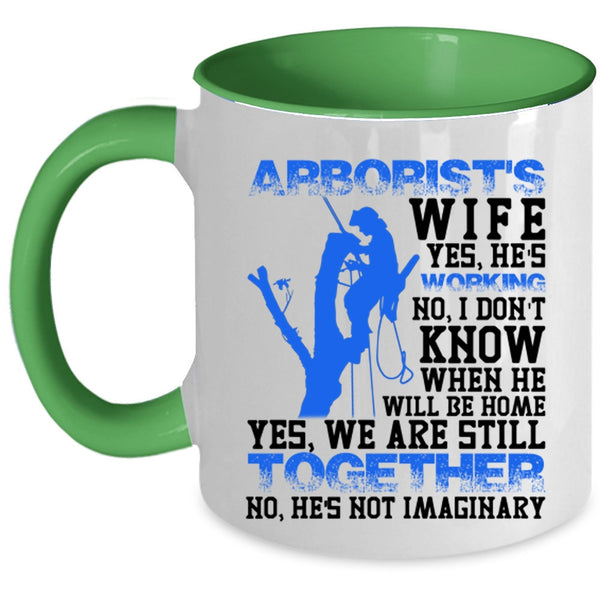 Funny Gift For My Wife Coffee Mug, Arborist's Wife Accent Mug