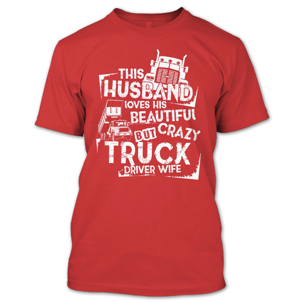 This Husband T Shirt, Crazy Truck Driver Wife T Shirt